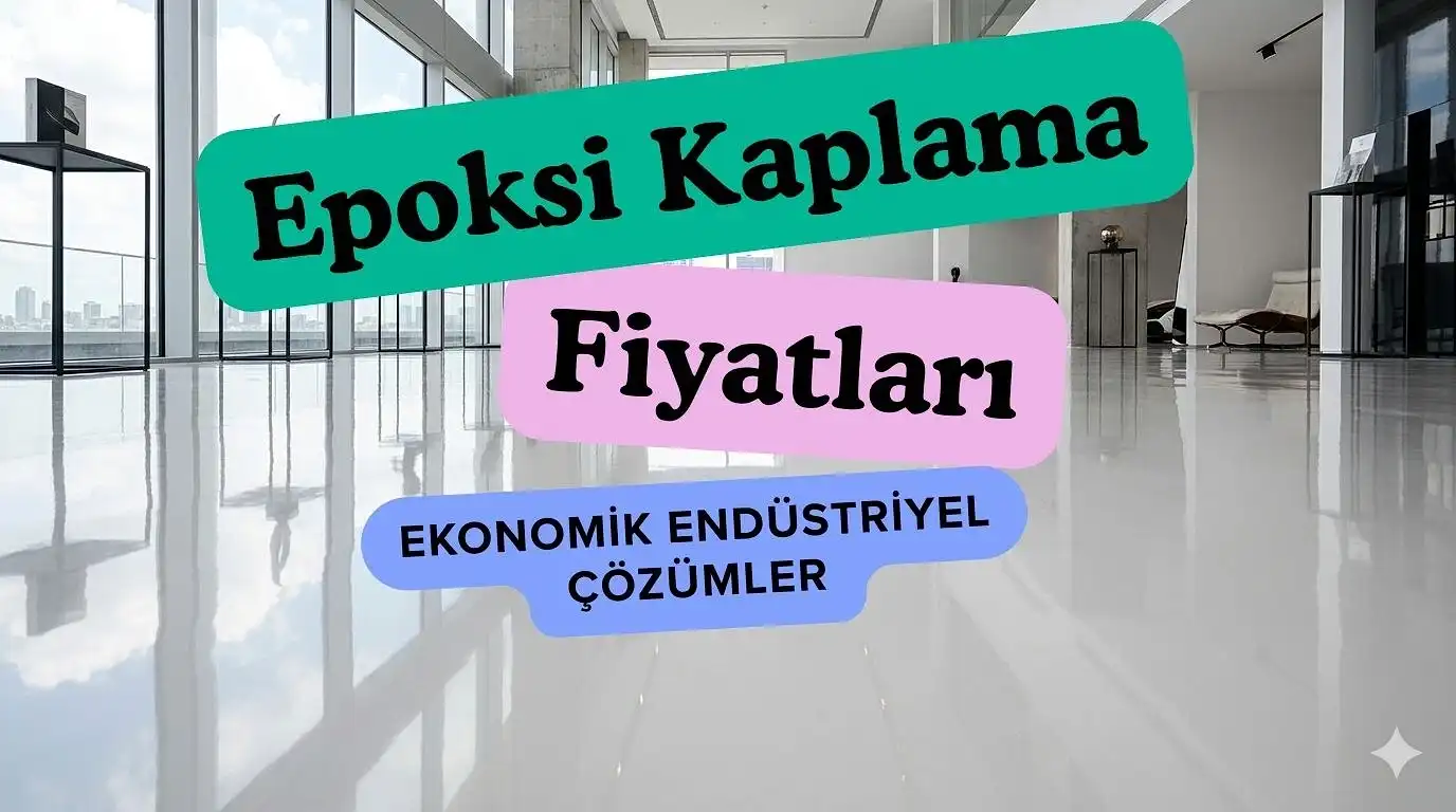 Epoksi fiyatları ve maliyet hesaplama rehberi
